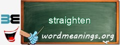 WordMeaning blackboard for straighten